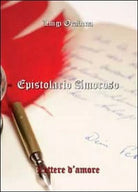 Epistolario amoroso di Luigi Orabona, 2012, Youcanprint