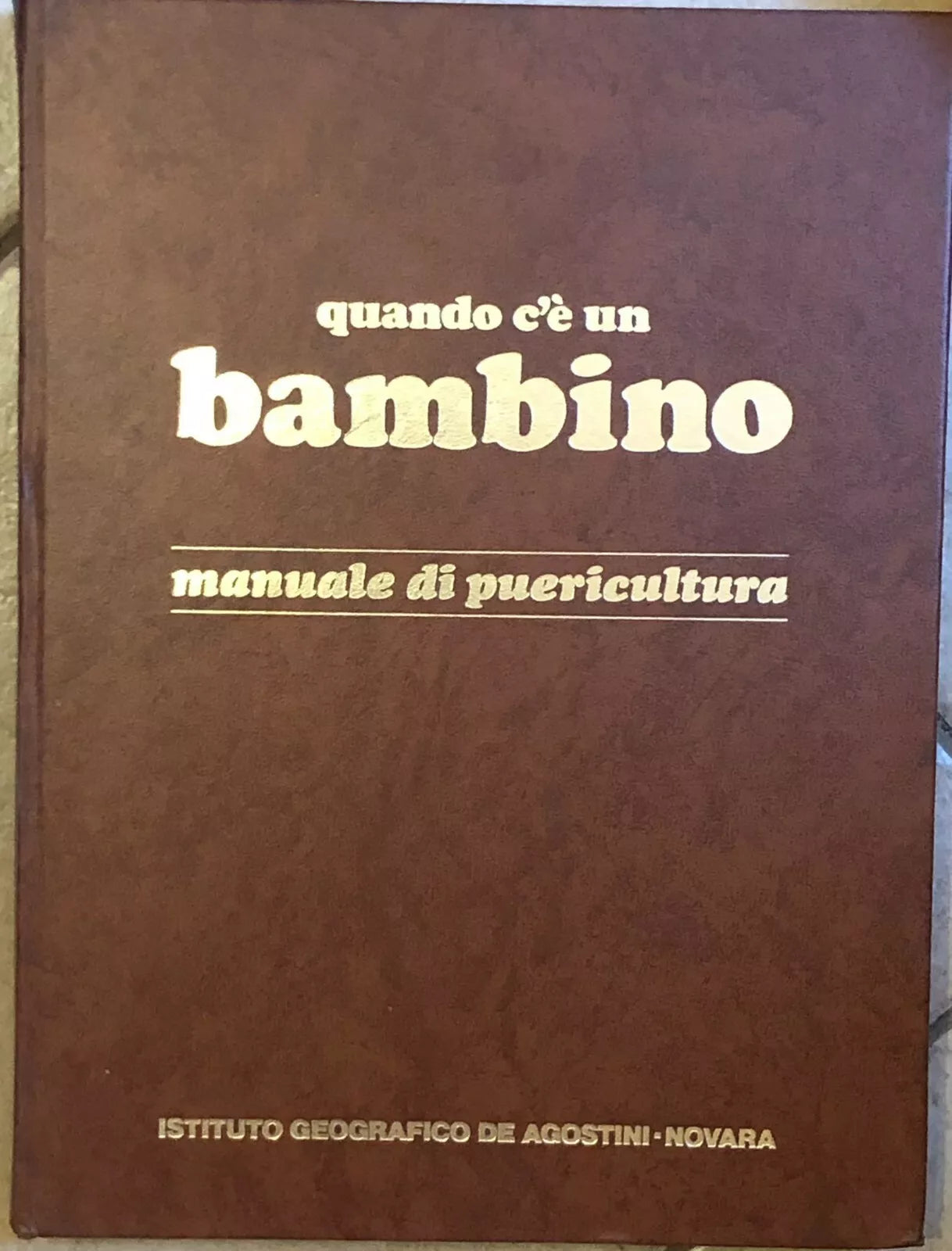 Quando c’e un bambino - Manuale di puericultura di Maria Sandrucci-domenico Cast