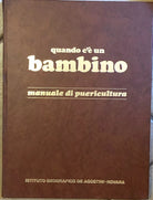 Quando c’e un bambino - Manuale di puericultura di Maria Sandrucci-domenico Cast