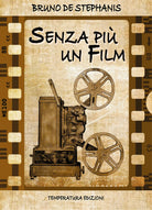 Senza pi un film di Bruno De Stephanis