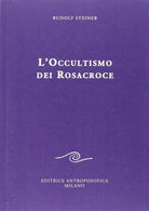 L occultismo dei Rosacroce