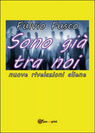 Sono gia tra noi di Fulvio Fusco, 2016, Youcanprint