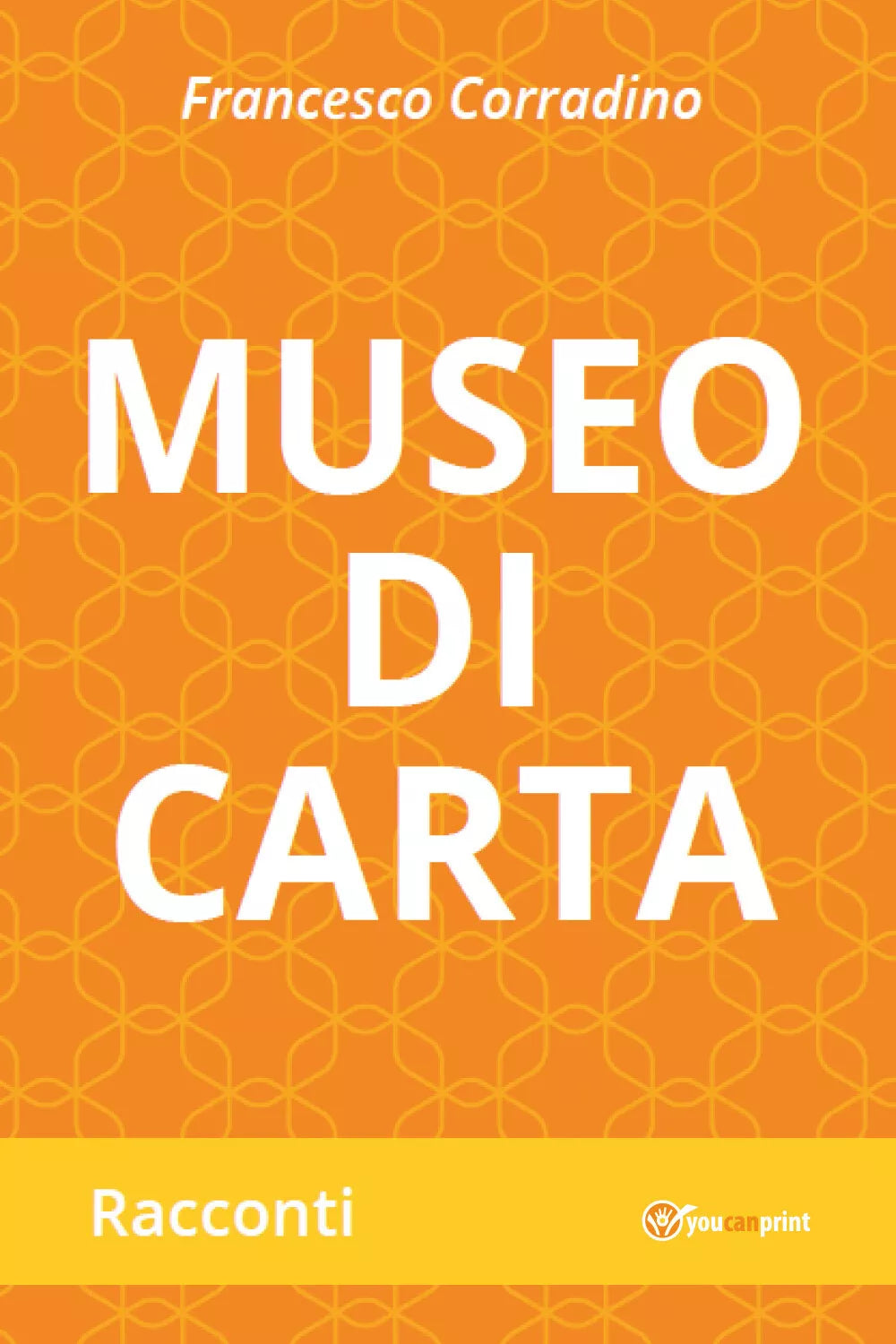 Museo di carta di Francesco Corradino, 2021, Youcanprint
