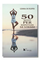 50 motivi per rispettare se stessi di Gemma De Filippis