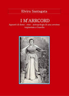 I M’ARRCORD. Appunti di demo - etno - antropologia di una cerretese trapiantata