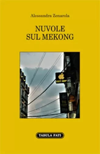 Nuvole sul mekong di Alessandra Zenarola