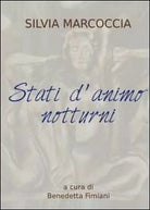 Stati d’animo notturni - di Silvia Marcoccia, B. Fimiani, 2012 - ER