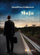 Moja. Storia di un maremmano in Svezia, Gian Piero Fabbrizzi, 2015, Youcanprin