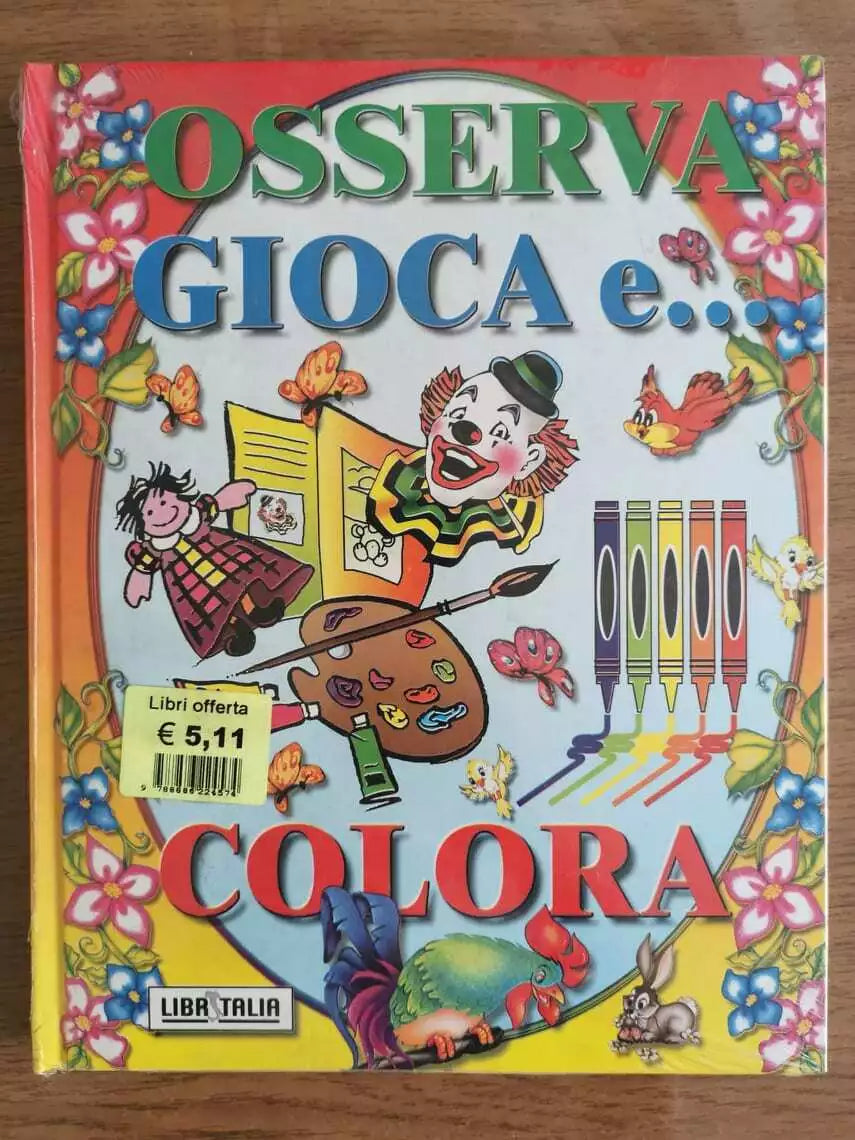 Osserva e...colora - AA. VV. - Libritalia - 2000 - AR