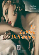 Le labbra dell’anima di Sandro Spallino, 2019, Youcanprint