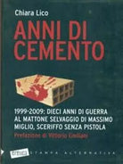 Anni di cemento 1999