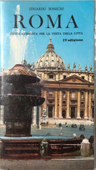 Roma, Guida completa per la visita della citta di Edoardo Bonecchi, 1965