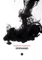 Epiphaino di Guglielmo Campione, M. Grossi, 2017, Universitas Studiorum