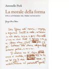 La morale della forma di Antonello Perli