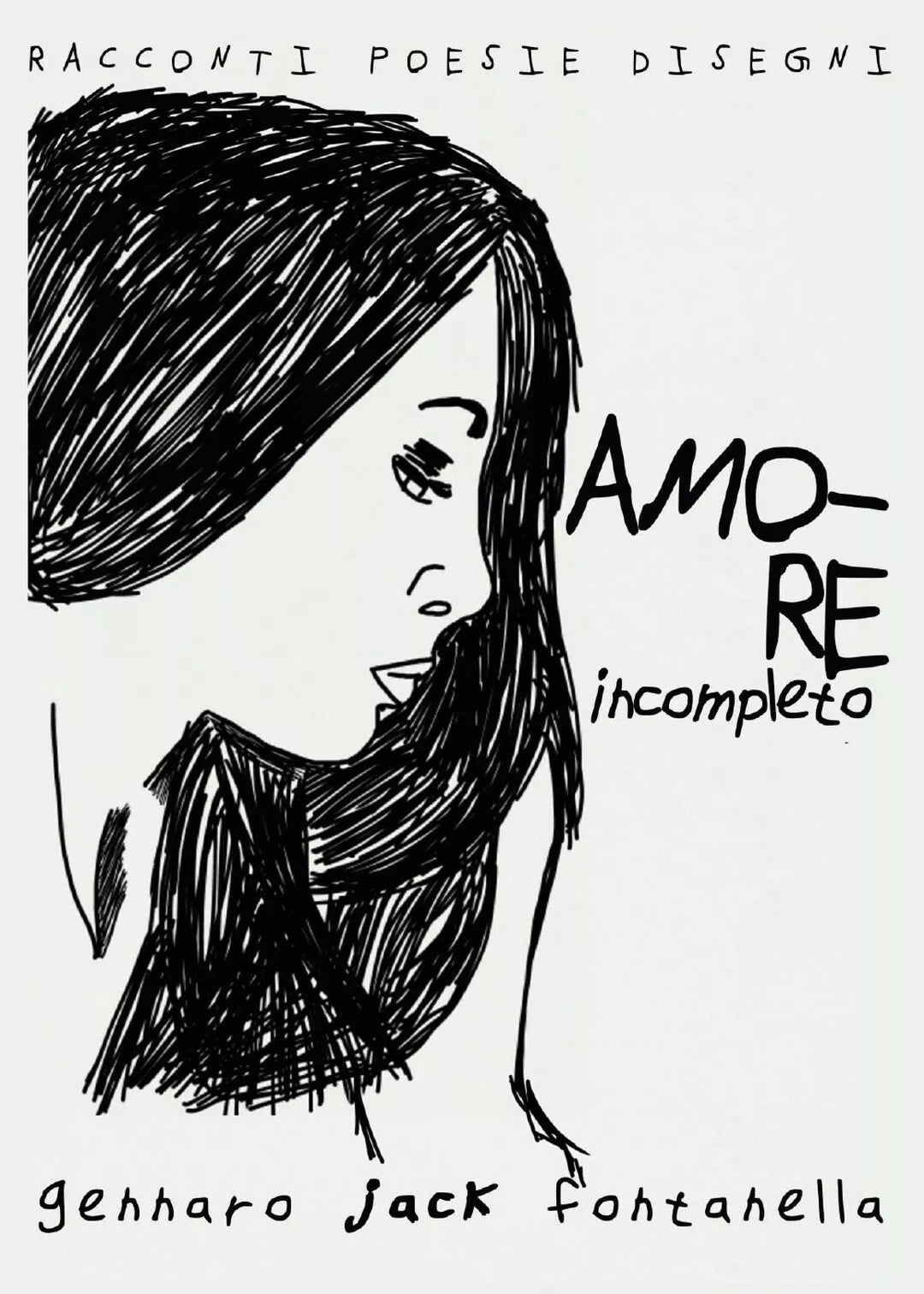 Amore Incompleto di Gennaro Fontanella, 2017, Youcanprint