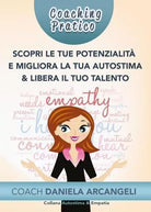 Coaching pratico scopri le tue potenzialit e migliora la tua autostima libera
