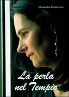 La perla nel tempio di Alessandra Pontecorvo, 2012, Youcanprint