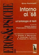 Intorno al ’68 un’antologia di testi di Elvio Fachinelli, 1998, Massari Editor