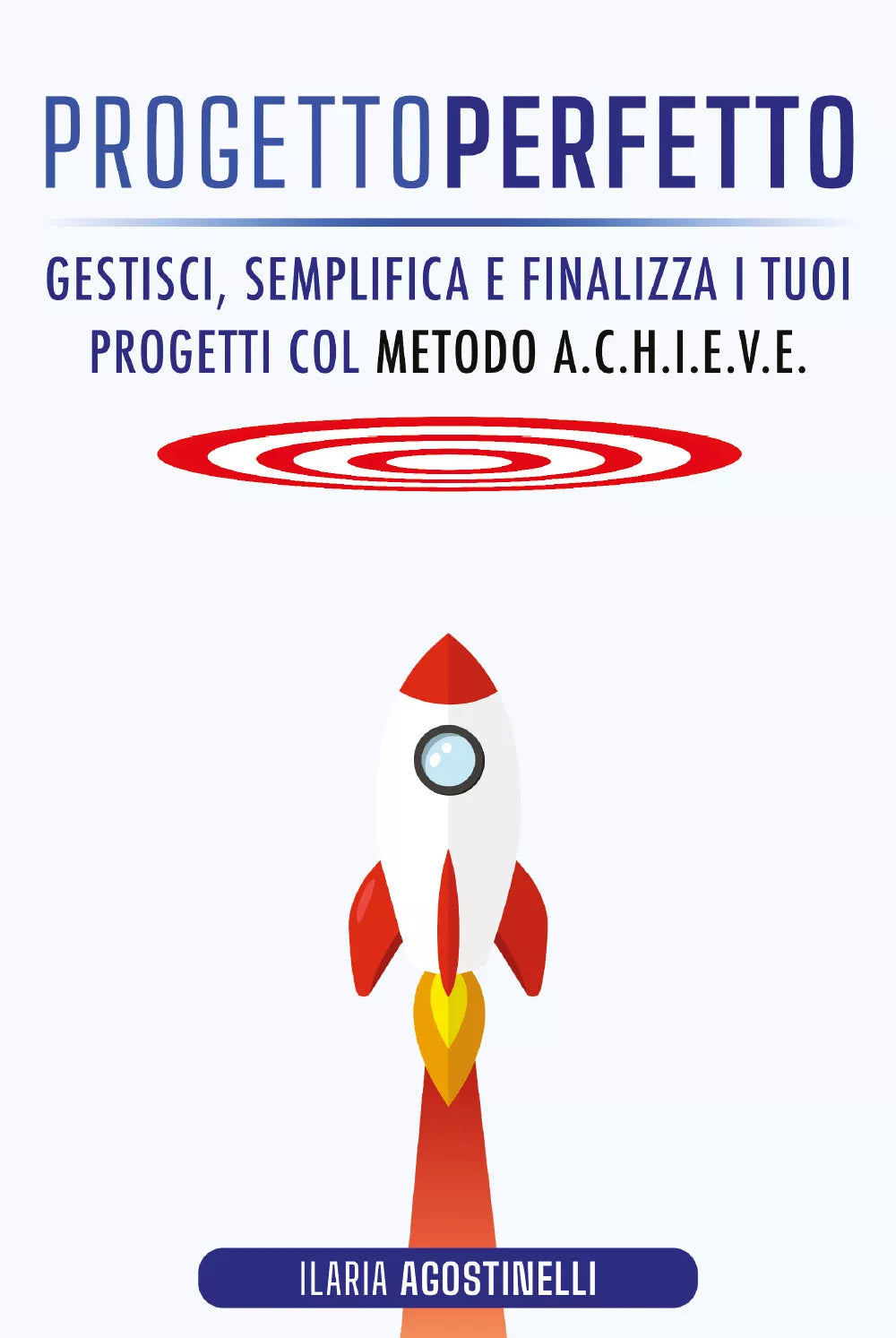 Progetto Perfetto di Ilaria Agostinelli, 2020, Youcanprint