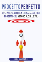 Progetto Perfetto di Ilaria Agostinelli, 2020, Youcanprint