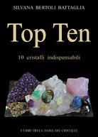 Top ten 10 cristalli indispensabili di Silvana Bertoli Battaglia, 2020, Youcan