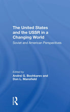 The United States And The Ussr In A Changing World