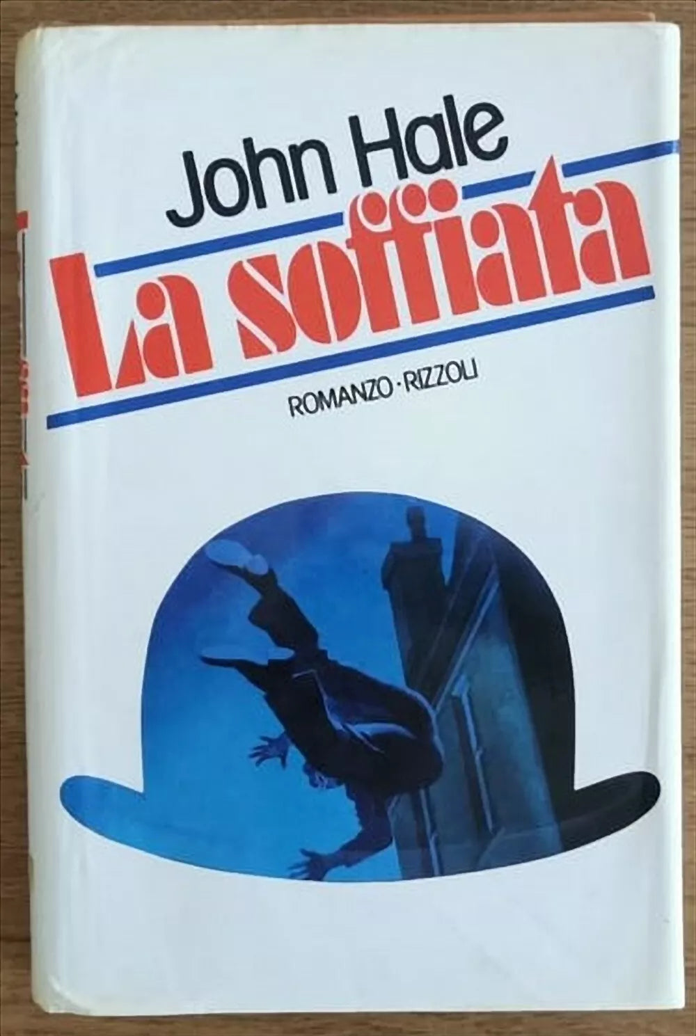 La soffiata - J. Hale - Rizzoli - 1986 - AR