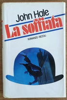 La soffiata - J. Hale - Rizzoli - 1986 - AR