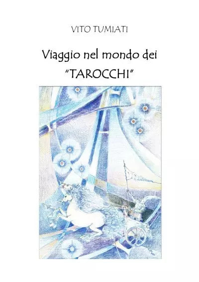 Viaggio nel mondo dei TAROCCHI di Vito Tumiati