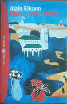 Una lunga estate - Alain Elkann - Bompiani,2006 - A