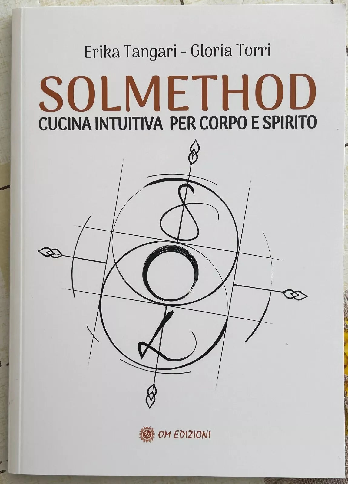 Solmethod Cucina intuitiva per corpo e spirito di Erika Tangari
