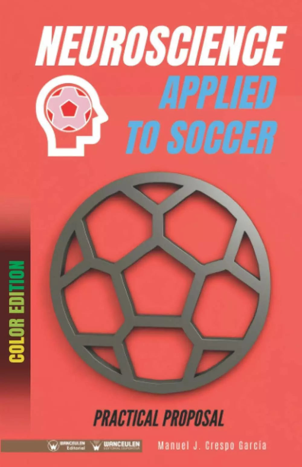 Neuroscience applied to soccer