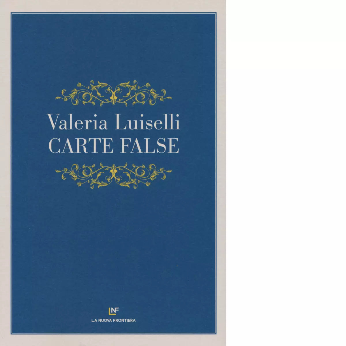Carte false di Valeria Luiselli