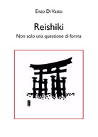 Reishiki. Non solo una questione di forma di Enzo Di Vasto, 2021, Youcanprint