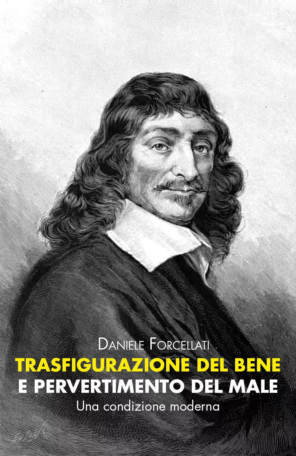 Trasfigurazione del Bene e pervertimento del Male di Daniele Forcellati, 2020,