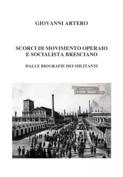 Scorci di MOVIMENTO Operaio bresciano di Giovanni Artero