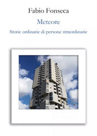 Meteore. Storie ordinarie di persone straordinarie di Fabio Fonseca, 2021, You