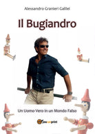 Il Bugiandro di Alessandro Granieri Galilei, 2017, Youcanprint