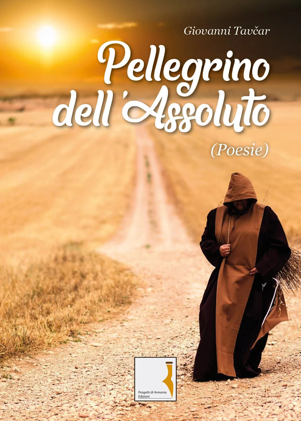 Pellegrino dell’Assoluto di Giovanni Tavcar, 2020, Youcanprint