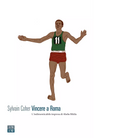 Vincere a Roma L indimenticabile impresa di Abebe Bikila di Sylvain Coher