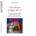 Cosa dicono le foglie del t di Giulia Valsecchi
