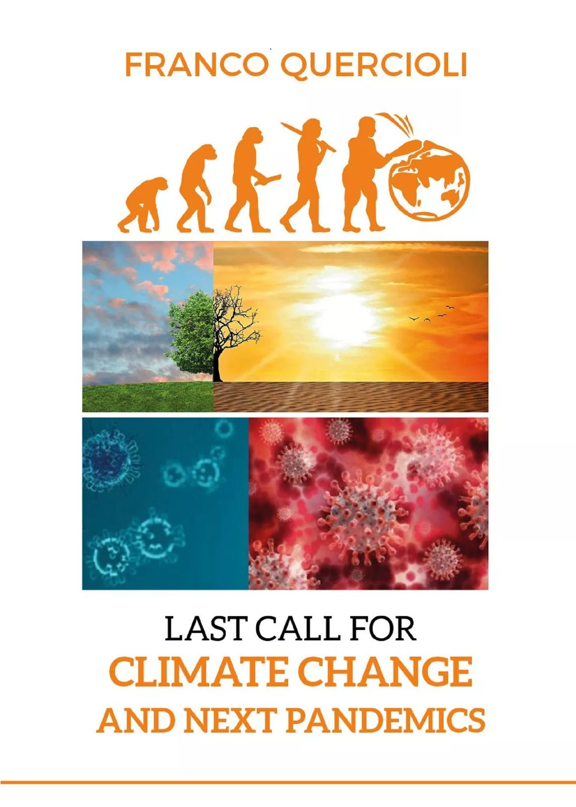 Last Call for Climate Change and Next Pandemics di Franco Quercioli, 2020, You