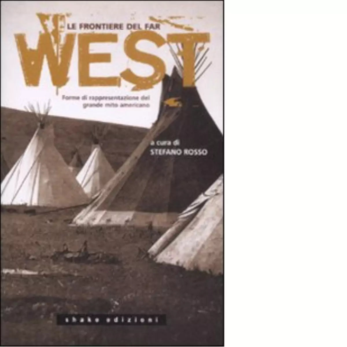 Le frontiere del far west di S Rosso