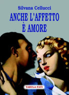 Anche l’affetto e amore di Silvana Cellucci, 2005, Tabula Fati