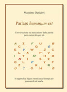 Parlare humanum est di Massimo Desideri, 2020, Youcanprint