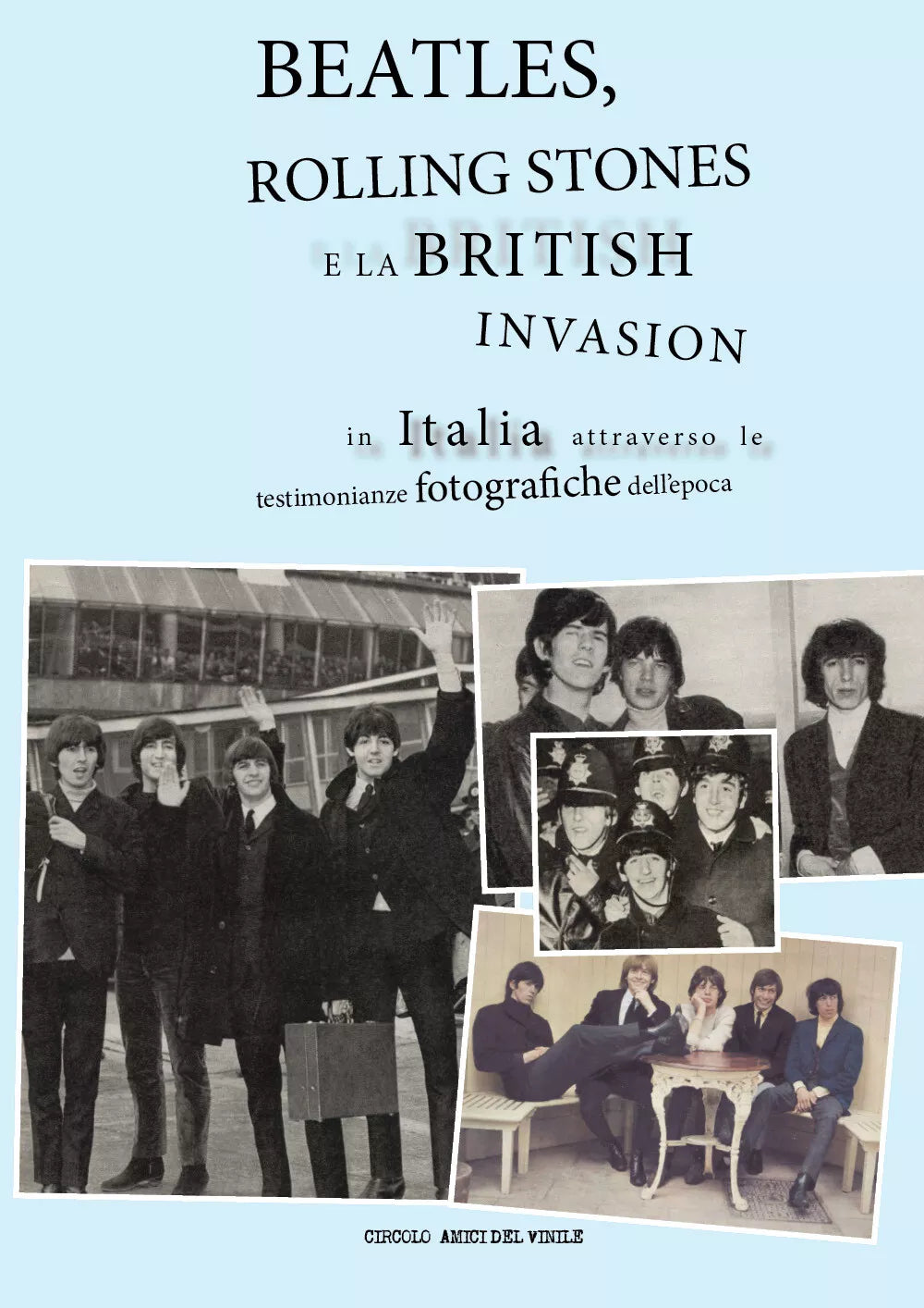 Beatles, Rolling Stones e la british invasion in Italia attraverso le testimonia