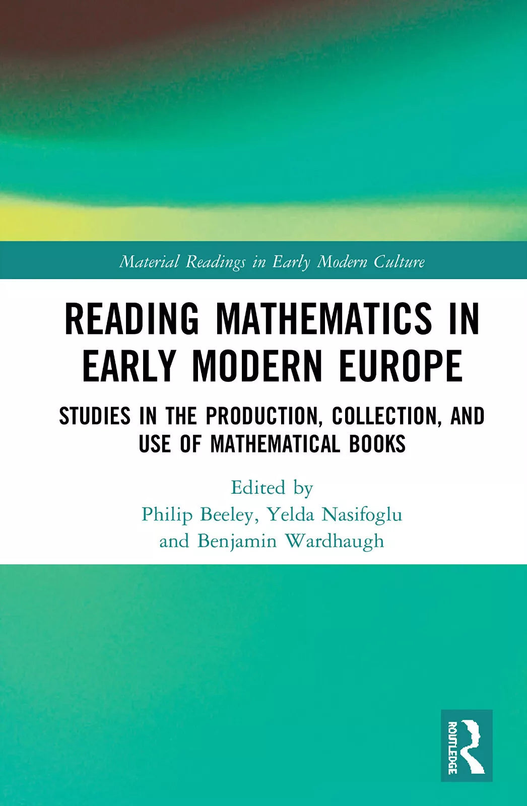 Reading Mathematics In Early Modern Europe