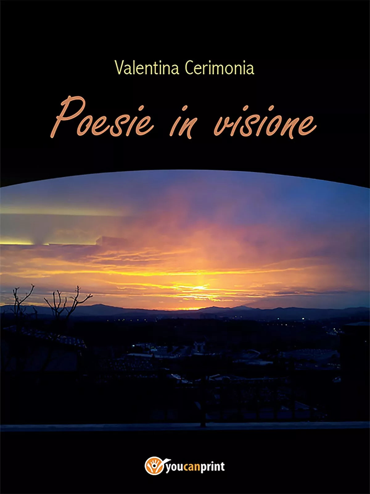 Poesie in visione di Valentina Cerimonia, 2015, Youcanprint