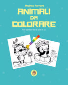 Animali da colorare. Ediz. illustrata di Andrea Ferraro, 2021, Youcanprint