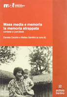 Mass Media E Memoria La Memoria Strappata Contese E